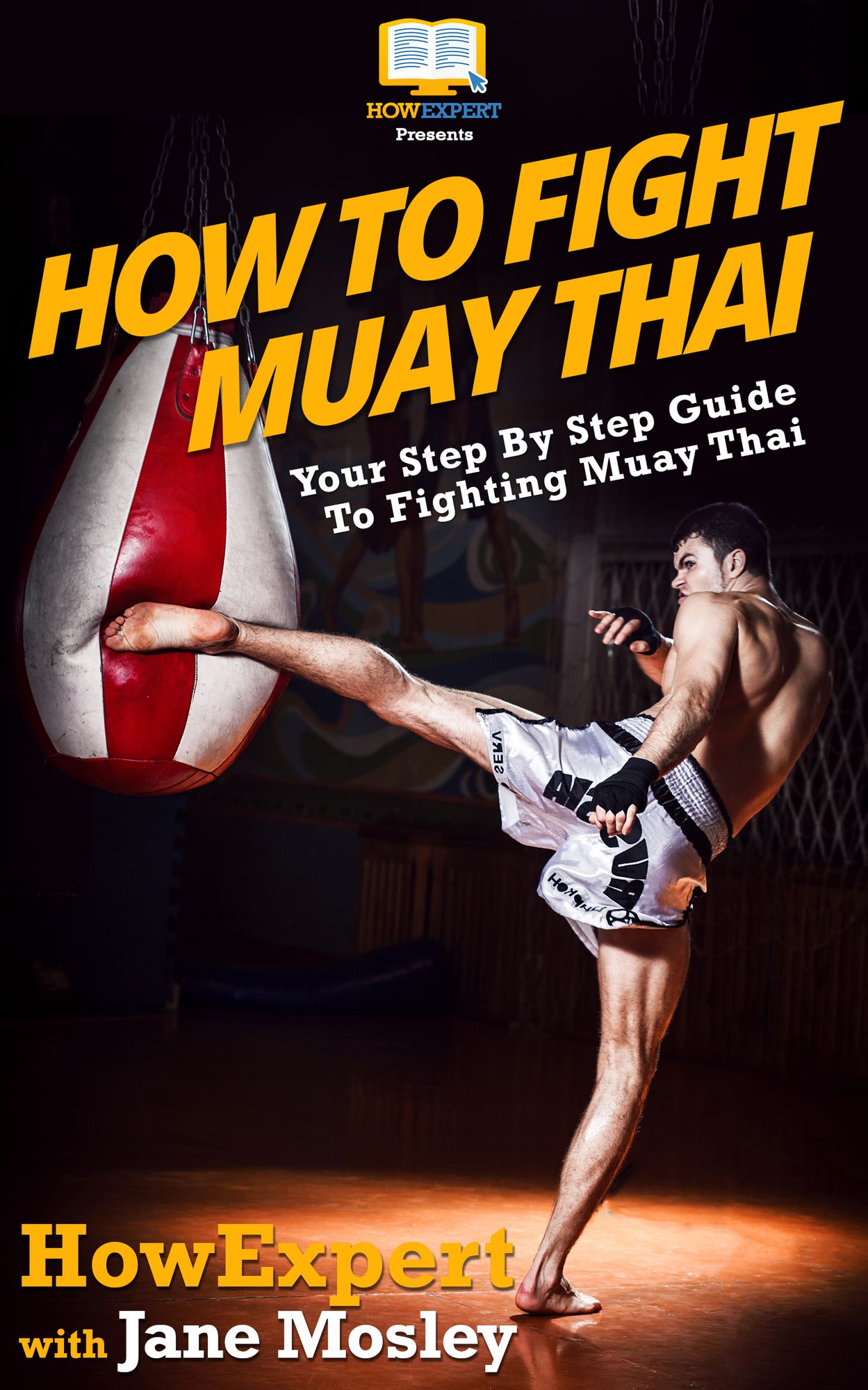 How To Fight Muay Thai - Your Step-By-Step Guide To Fighting Muay Thai
