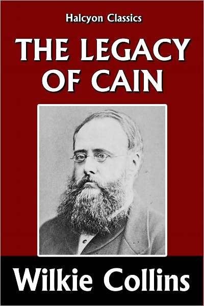 The Legacy of Cain by Wilkie Collins