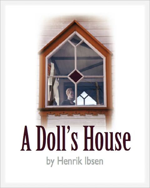 A Doll's House by Henrik Ibsen - Complete Play