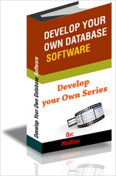 Develop your own Database Software