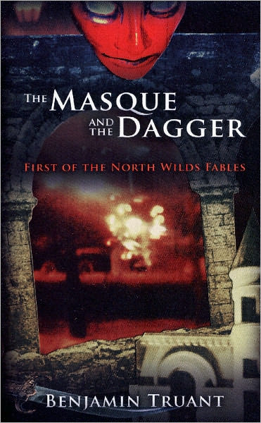 The Masque and the Dagger: First of the North Wilds Fables