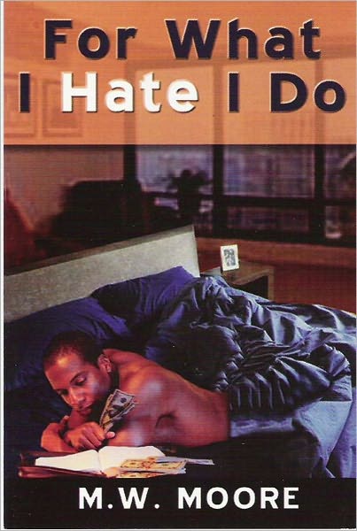 For What I Hate I Do