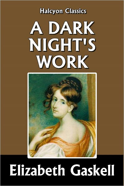 A Dark Night's Work by Elizabeth Gaskell