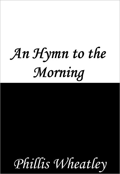 An Hymn to the Morning
