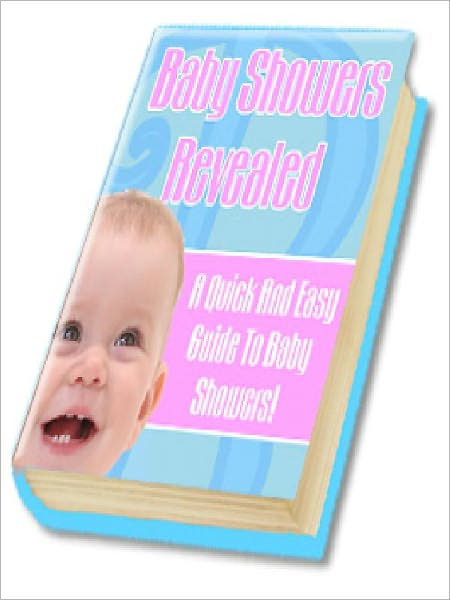 Baby showers Revealed - A Quick And Easy Guide To Baby Showers (Newest Edition)