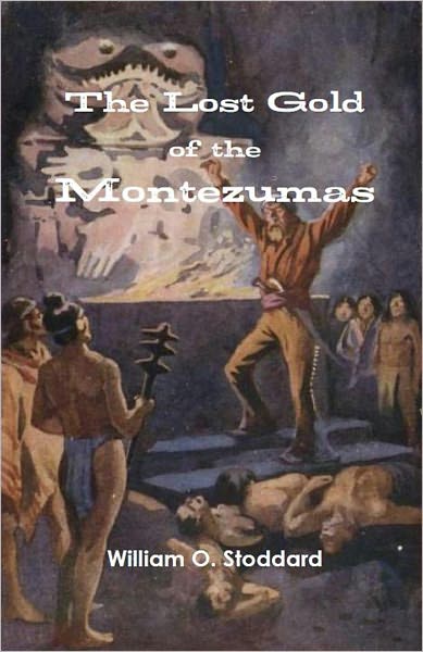 The Lost Gold of the Montezumas