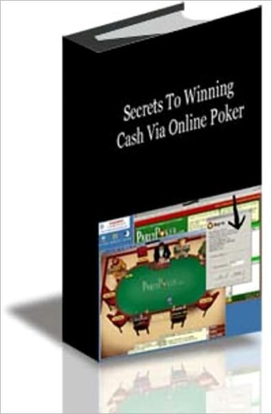 Secrets To Winning Cash Via Online Poker