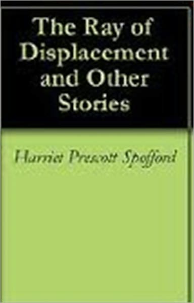 The Ray of Displacement and other stories