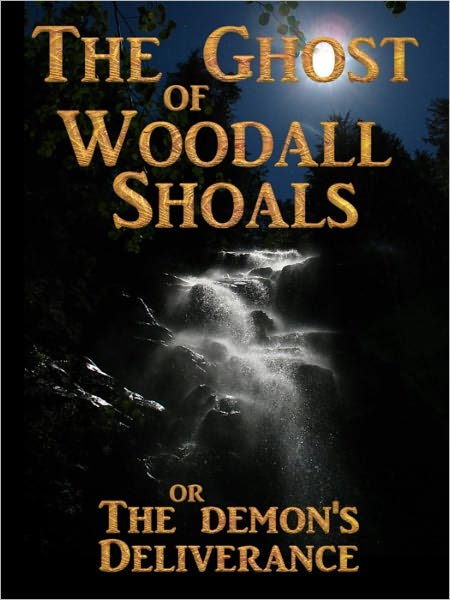 The Ghost of Woodall Shoals