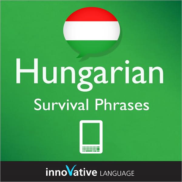 Learn Hungarian - Survival Phrases: (Enhanced Version) with Audio