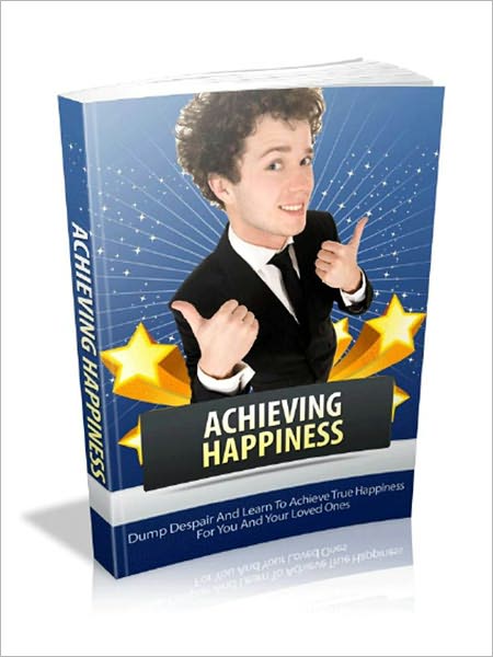 Achieving happiness AAA+++