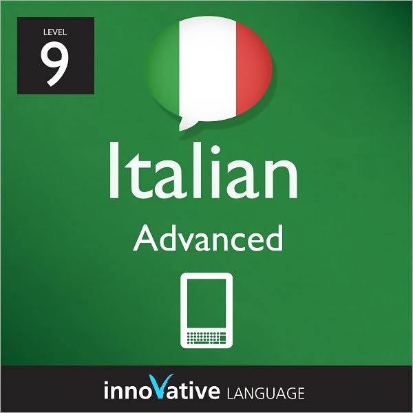 Learn Italian - Level 9: Advanced: Volume 2: (Enhanced Version) with Audio