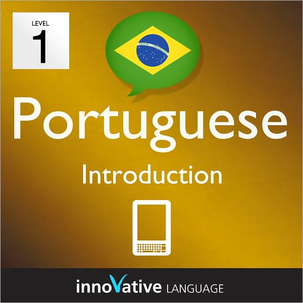 Learn Portuguese - Level 1: Introduction to: Volume 1: (Enhanced Version) with Audio