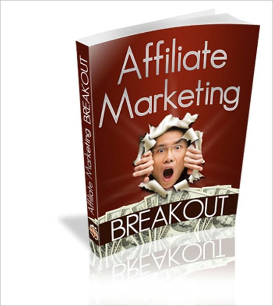 Unlimited Money Making Potential - Affiliate Marketing Break Out