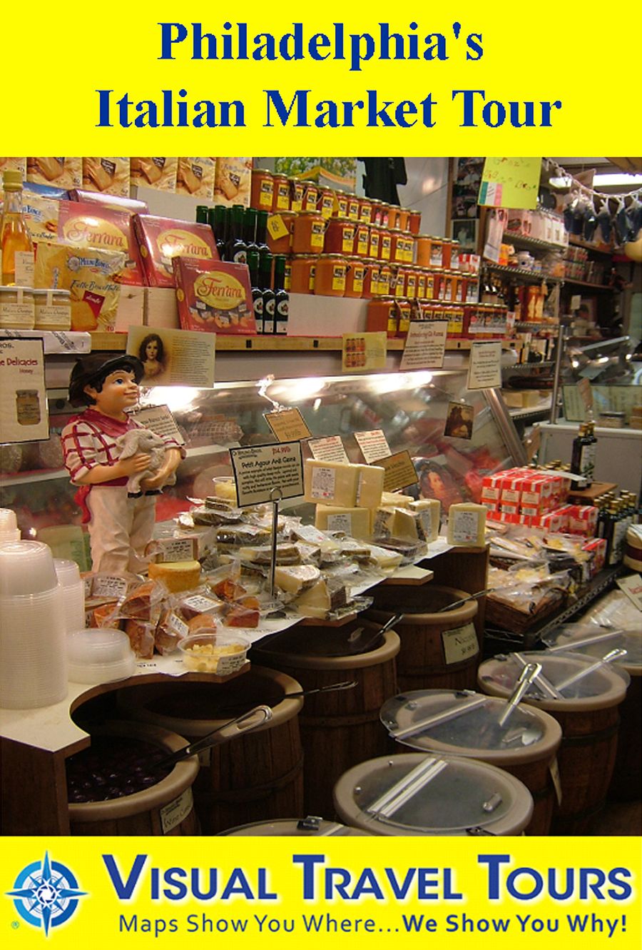 PHILADELPHIA'S ITALIAN MARKET TOUR - A Self-guided Pictorial Walking Tour