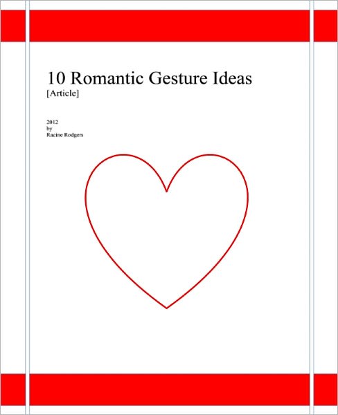 10 Romantic Gesture Ideas [Article]