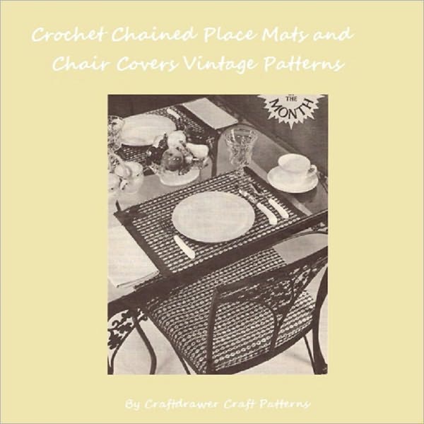 Crochet Chained Place Mats and Chair Covers Vintage Crochet Patterns