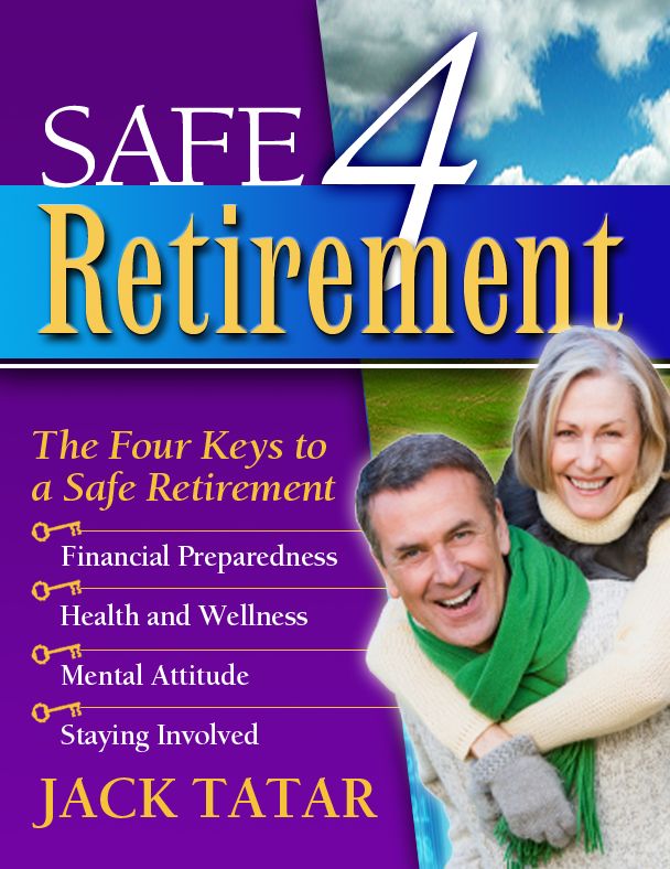 Safe 4 Retirement: The 4 Keys to a Safe Retirement