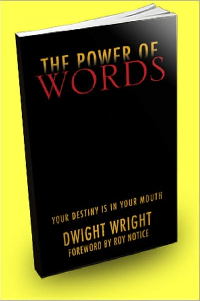 The Power Of Words : A Guide To Discovering Your Purpose Through The Power Of Words While You Learn The Secret Power Of Speaking God’s Words And How To Use Power Words