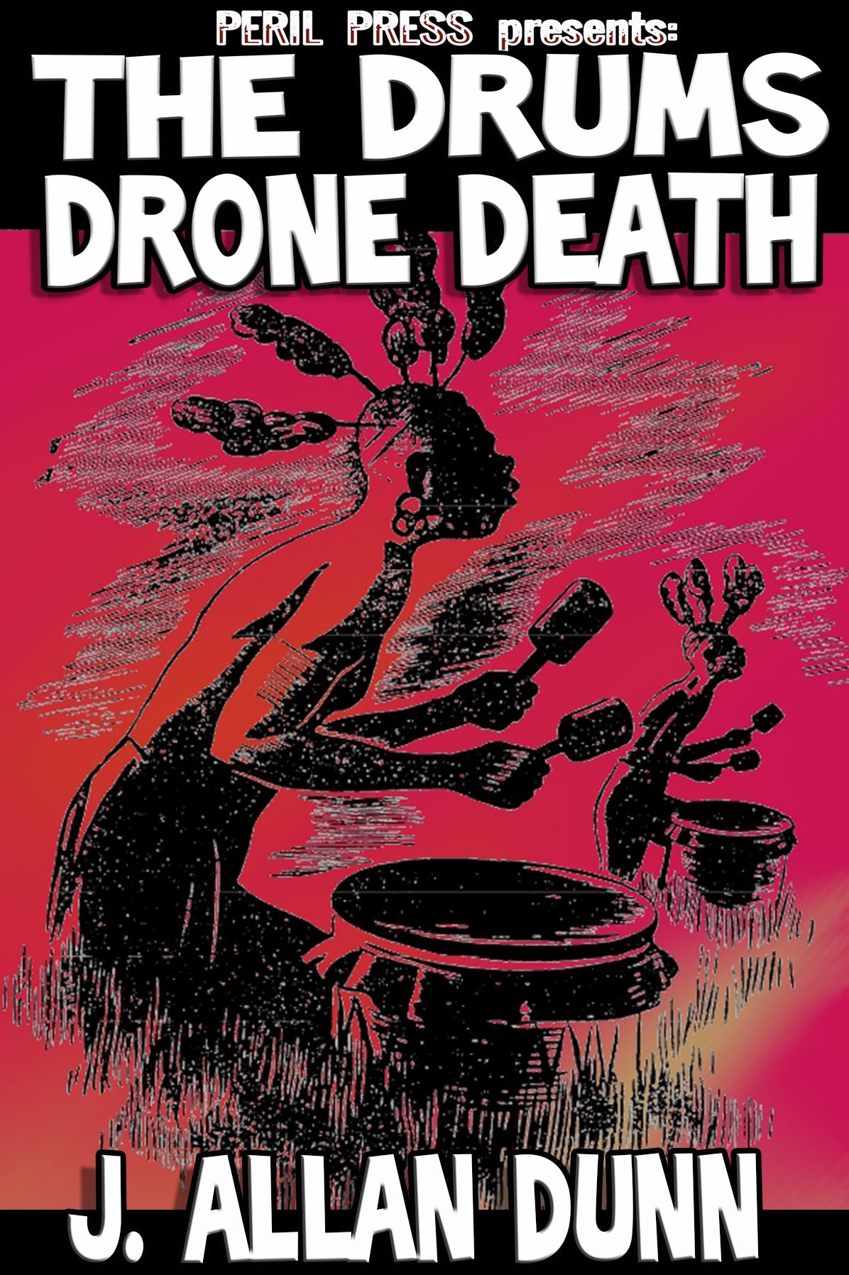 The Drums Drone Death [Illustrated] [Annotated]