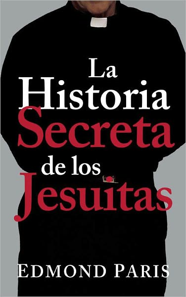 La Historia Secreta de los Jesuitas