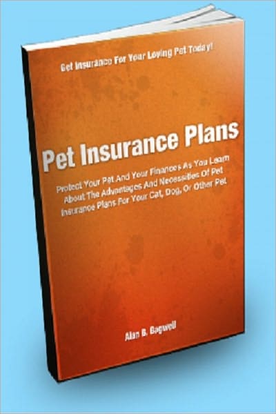 Pet Insurance Plans; Protect Your Pet And Your Finances As You Learn About The Advantages And Necessities Of Pet Insurance Plans For Your Cat, Dog, Or Other Pet