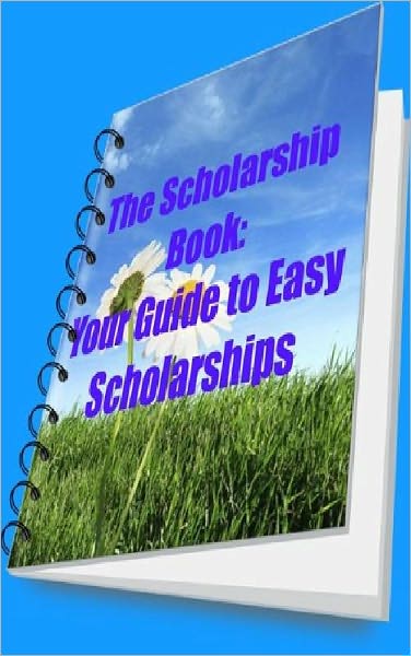 Your Guide to Easy Scholarships: Getting Them Makes Your Life Easier!