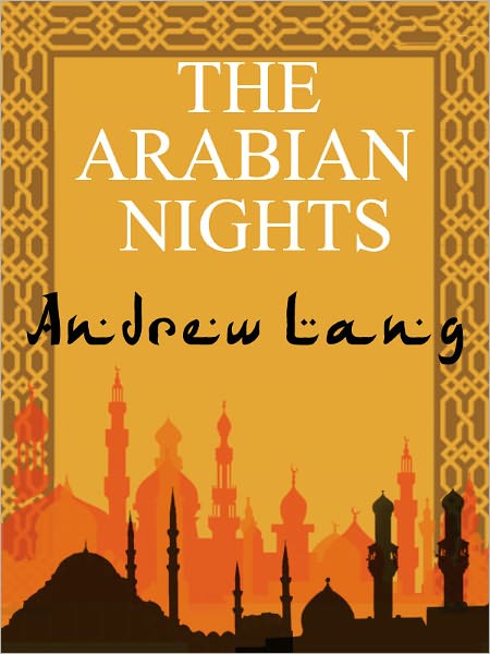 The Arabian Nights by Andrew Lang (Full Version)