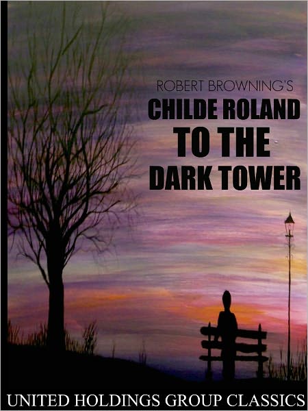 Childe Roland to the Dark Tower