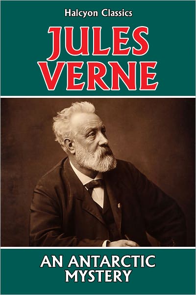 An Antarctic Mystery by Jules Verne
