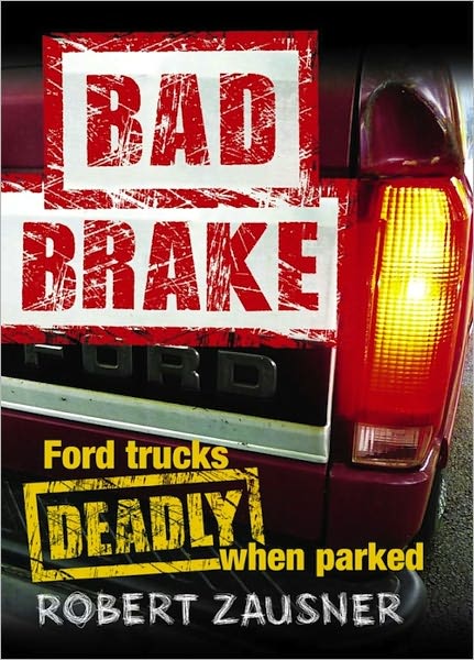 Bad Brake: Ford Trucks -- Deadly When Parked