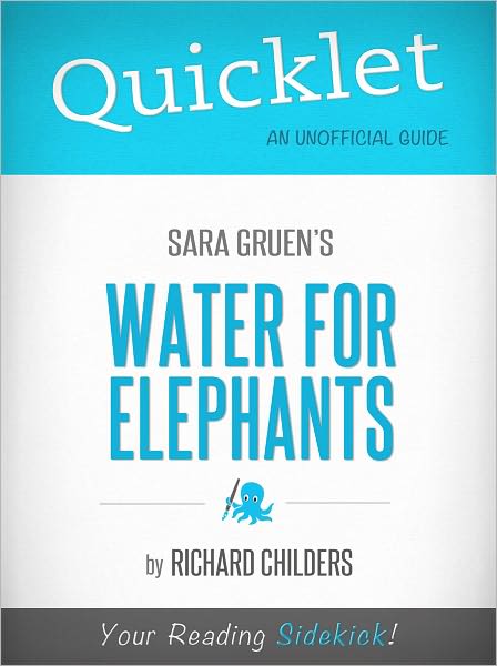 Quicklet on Water for Elephants by Sara Gruen (Book Summary)