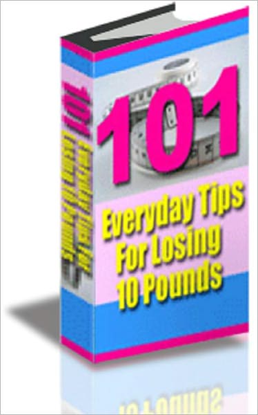 101 Everyday Tips To Lose Weight Easy