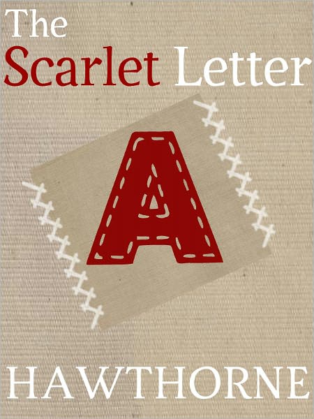 The Scarlet Letter: Nathaniel Hawthorne (Full Version)
