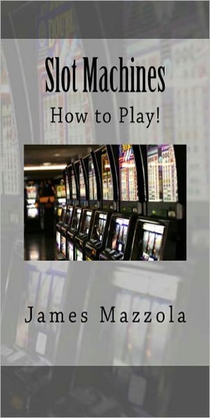 Slot Machines: Learn How to Win!