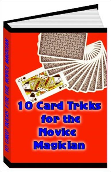 10 Card Tricks for the Novice Magician