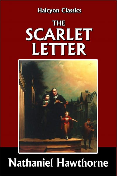 The Scarlet Letter by Nathaniel Hawthorne