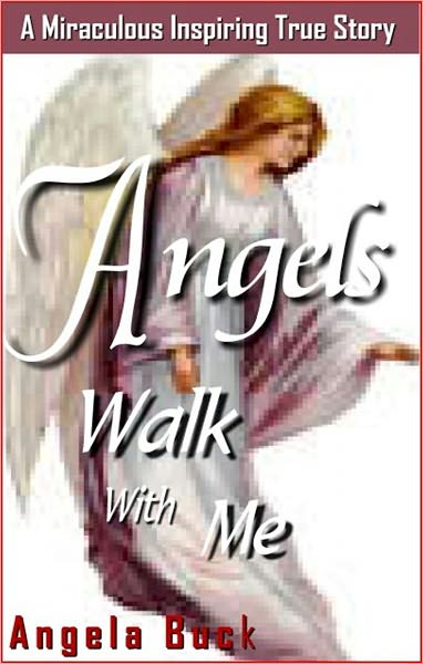 Angels Walk With Me