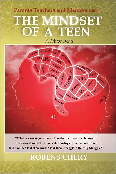 The Mindset Of A Teen (Parent/Teacher/Mentor)
