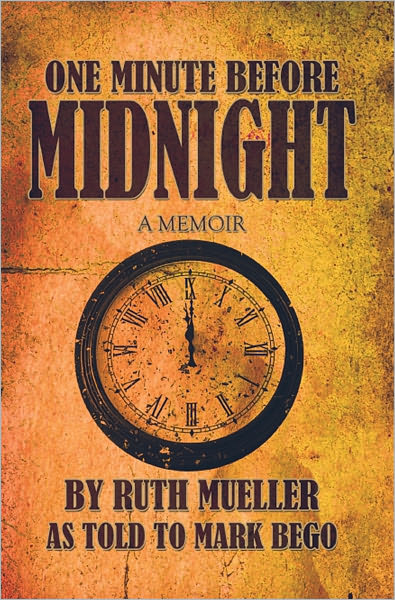 One Minute Before Midnight: A Memoir