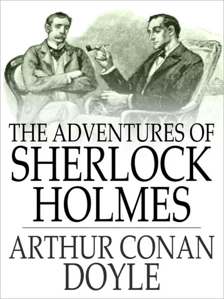 The Adventures of Sherlock Holmes #9: (Original Text) Sir Arthur Conan Doyle