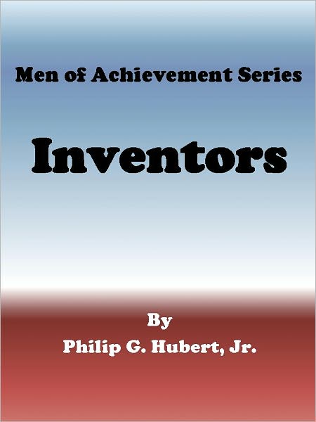Men of Achievement Series: Inventors