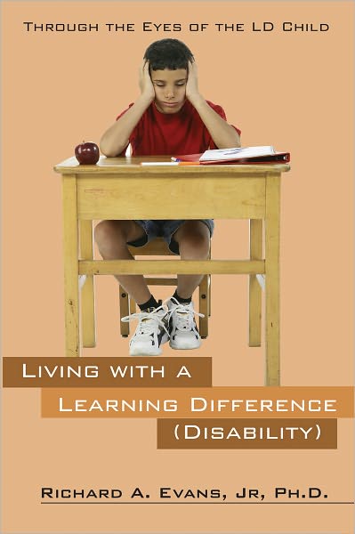 Living with A Learning Difference (Disability): Through the Eyes of the LD Child
