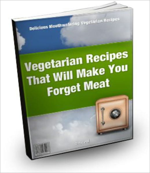 Vegetarian Recipes That Will Make You Forget Meat