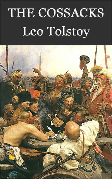 The Cossacks by Leo Tolstoy - Full Version