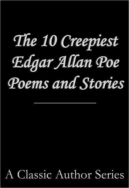 The 10 Creepiest Edgar Allan Poe Stories (including The Raven, Tell-Tale Heart, Cask of Amontillado, Fall of the House of Usher, Murders in the Rue Morgue, The Pit and The Pendulum, Black Cat, The Masque of Red Death and more!)