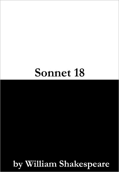 Sonnet 18 (Shall I compare thee to a Summer's Day?)