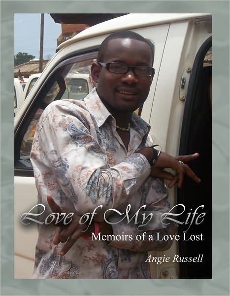 Love of My Life: Memoirs of a Love Lost