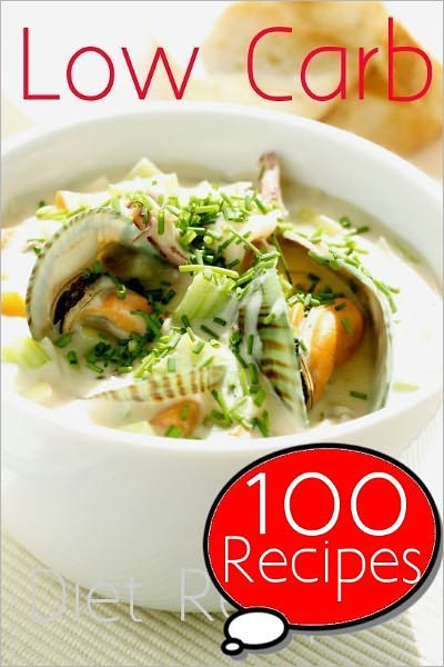 Low Carb No Gluten Diet : 100 Recipes