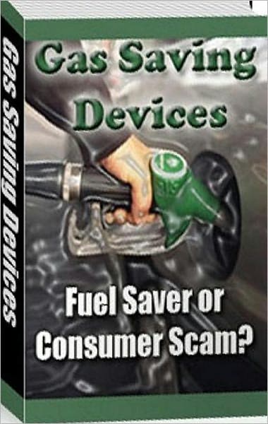 eBook about Gas Saving Device - Fuel Saver or Consumer Scam?